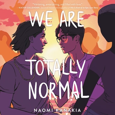 We Are Totally Normal – omslag til lydbogen af Naomi Kanakia