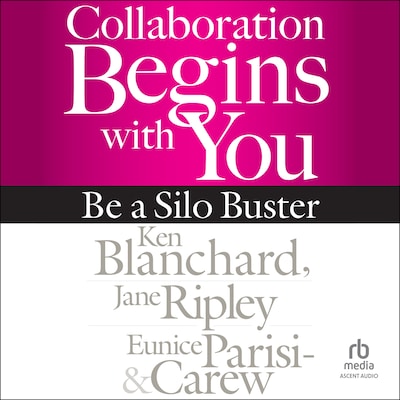 Collaboration Begins with You – omslag til lydbogen af Ken Blanchard, Jane Ripley, Eunice Parisi-Carew