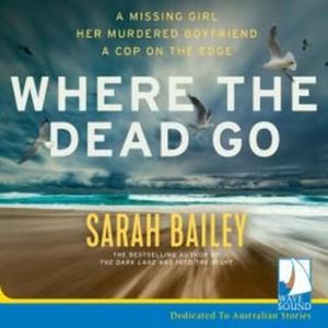 Where the Dead Go – okładka audiobooka, autor Sarah Bailey