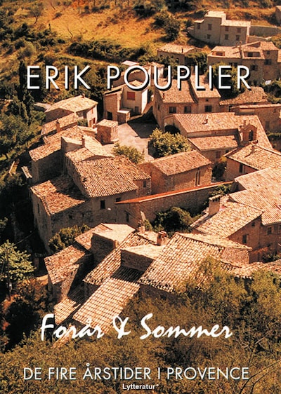 De fire årstider i Provence: Forår & sommer – omslag til lydbogen af Erik Pouplier