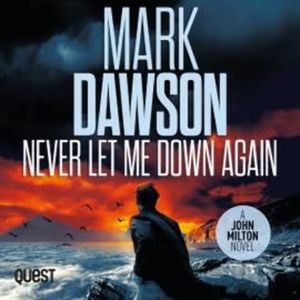 Never Let Me Down Again – okładka audiobooka, autor Mark Dawson