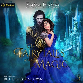 Of Fairytales and Magic: Of Goblin Kings, Book 5