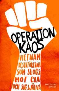 Operation Kaos : Vietnamdesertörerna som slogs mot CIA och sig själva – omslag till ljudboken av Matthew Sweet