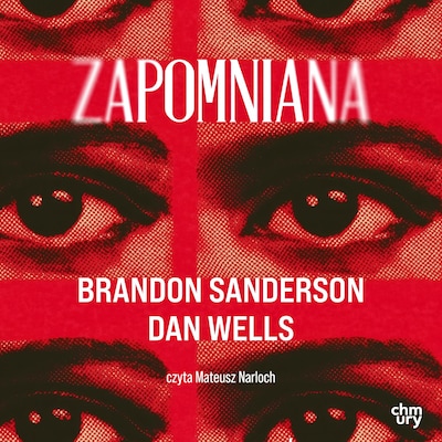 Zapomniana – okładka audiobooka, autor Brandon Sanderson, Dan Wells