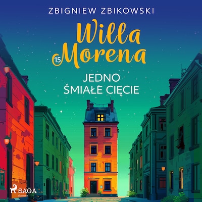 Willa Morena 15: Jedno śmiałe cięcie – okładka audiobooka, autor Zbigniew Zbikowski