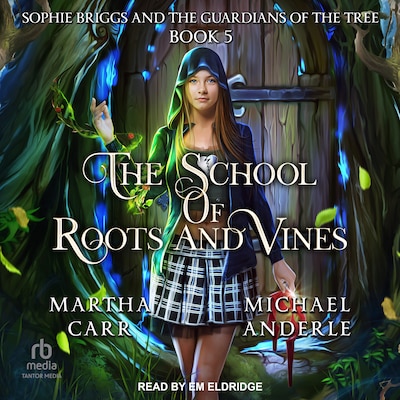 Sophie Briggs and the Guardians of the Tree – omslag til lydbogen af Martha Carr, Michael Anderle