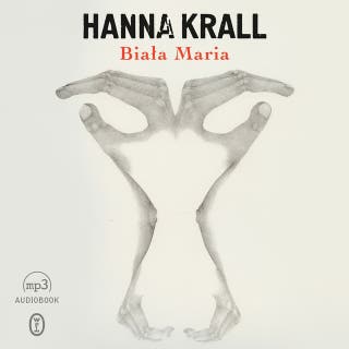 Biała Maria – okładka audiobooka, autor Hanna Krall