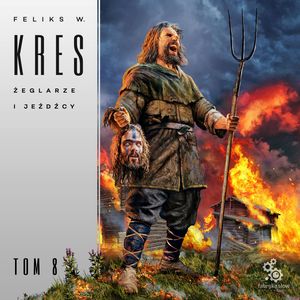 Żeglarze i jeźdźcy. Księga Całości. Tom 8