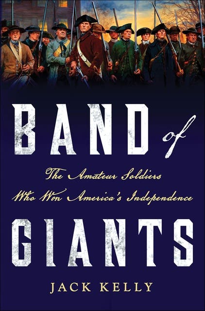 Band of Giants: The Amateur Soldiers Who Won America's Independence – omslag til lydbogen af Jack Kelly
