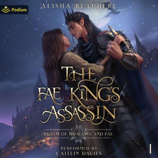 The Fae King's Assassin: Realm of Dragons and Fae, Book 1