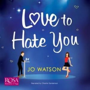 Love to Hate You – okładka audiobooka, autor Jo Watson