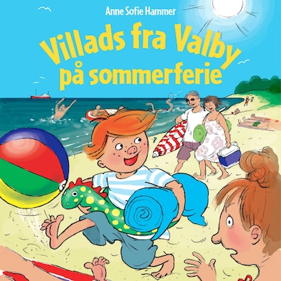 Villads fra Valby på sommerferie – omslag til lydbogen af Anne Sofie Hammer