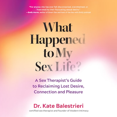 What Happened to My Sex Life?