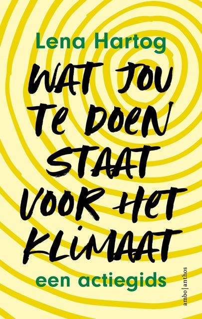 Wat jou te doen staat voor het klimaat: Een actiegids – omslag van het luisterboek van Lena Hartog