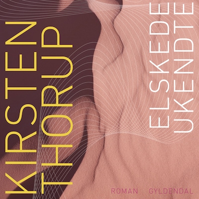 Elskede ukendte – omslag til lydbogen af Kirsten Thorup