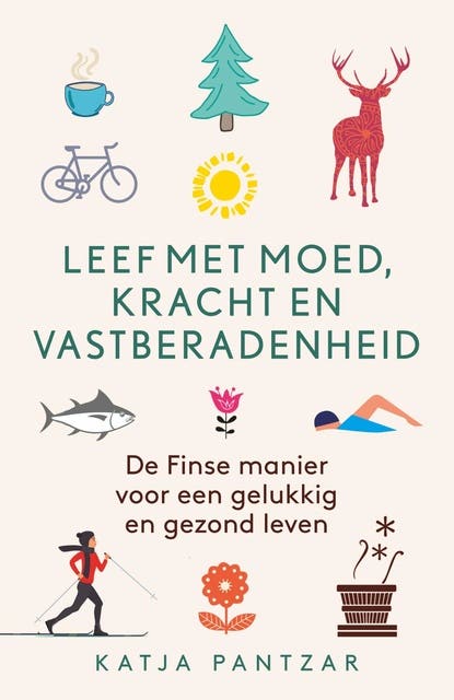 Leef met moed, kracht en vastberadenheid: De Finse manier voor een gelukkig en gezond leven – omslag van het luisterboek van Katja Pantzar