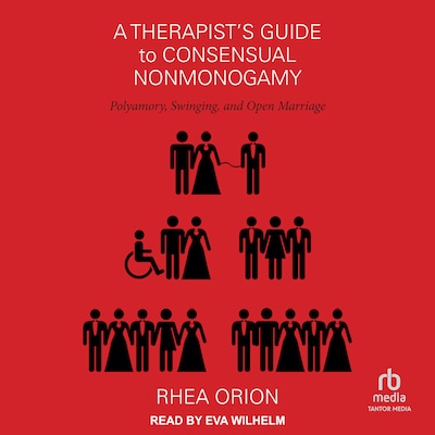 A Therapist's Guide to Consensual Nonmonogamy – omslag til lydbogen af Rhea Orion