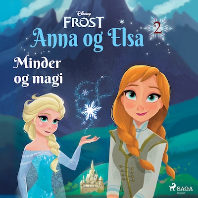 Frost - Anna og Elsa 2 - Minder og magi – omslag til lydbogen af Disney