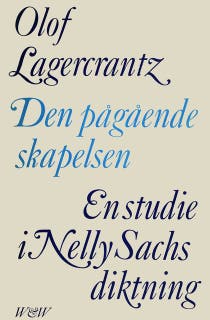 Den pågående skapelsen : En studie i Nelly Sachs diktning – omslag till ljudboken av Olof Lagercrantz