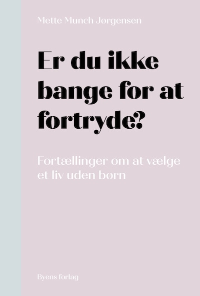 Er du ikke bange for at fortryde? – omslag til lydbogen af Mette Munch Jørgensen