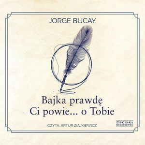 Bajka prawdę Ci powie… o Tobie – okładka audiobooka, autor Jorge Bucay