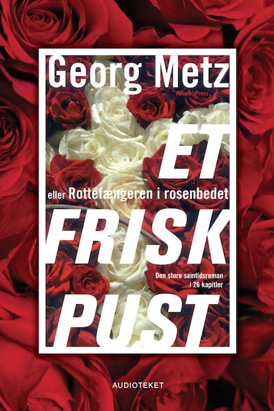 Et frisk pust - eller Rottefængeren i rosenbedet – omslag til lydbogen af Georg Metz