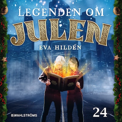 Julkalender: Legenden om julen 24