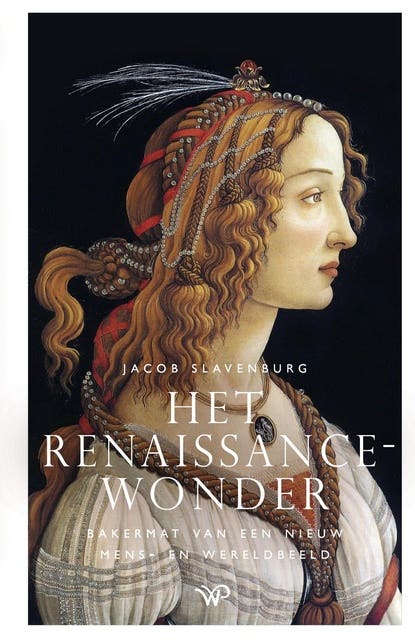 Het Renaissancewonder: Bakermat van een nieuw mens- en wereldbeeld