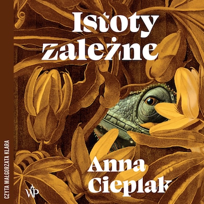 Istoty zależne – okładka audiobooka, autor Anna Cieplak