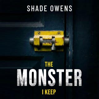 The Monster I Keep – omslag till ljudboken av Shade Owens