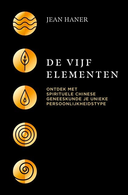 De vijf elementen: Ontdek met spirituele Chinese geneeskunde je unieke persoonlijkheidstype – omslag van het luisterboek van Jean Haner