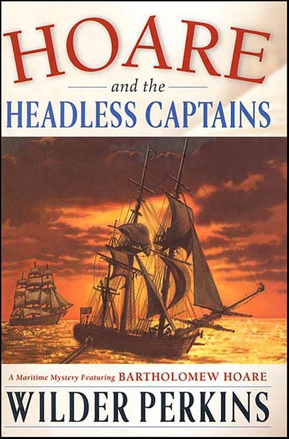 Hoare and the Headless Captains: A Maritime Mystery Featuring Bartholomew Hoare – omslag til lydbogen af Wilder Perkins