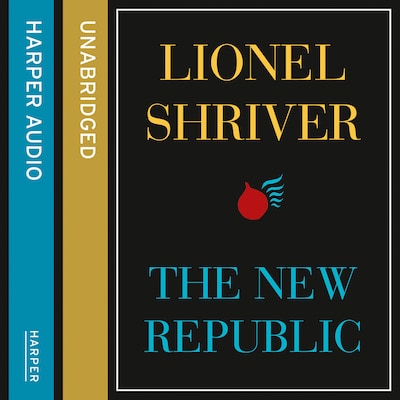 The New Republic – omslag til lydbogen af Lionel Shriver