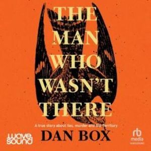 The Man Who Wasn't There – okładka audiobooka, autor Dan Box