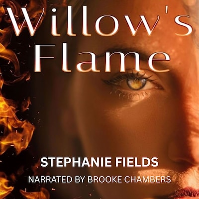 Willow's Flame (Willow's Wounds Book 1) – omslag til lydbogen af Stephanie Fields