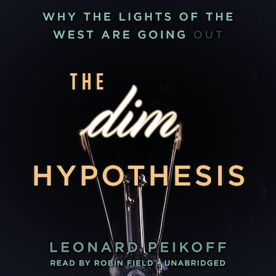 The DIM Hypothesis – omslag til lydbogen af Leonard Peikoff
