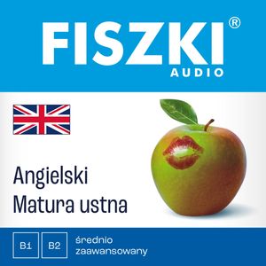 FISZKI audio - j. angielski Matura ustna – okładka audiobooka, autor Patrycja Wojsyk