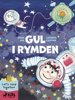 Gul i rymden – omslag till ljudboken av Lavanya Karthik,Richa Jha