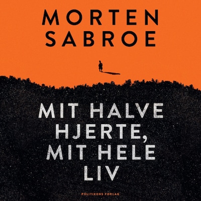 Mit halve hjerte, mit hele liv – omslag til lydbogen af Morten Sabroe