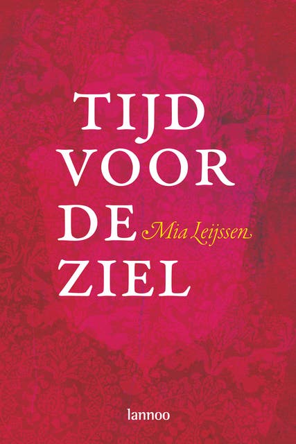 Tijd voor de ziel: Spiritualiteit en zingeving vanuit psychotherapie