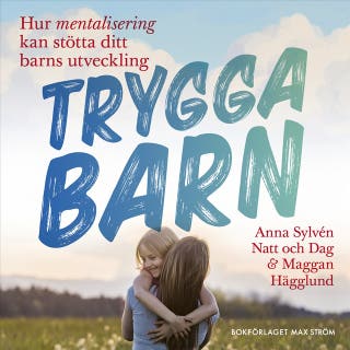 Trygga barn – omslag till ljudboken av Anna Sylvén Natt och Dag,Maggan Hägglund