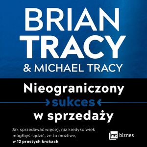 Nieograniczony sukces w sprzedaży – okładka audiobooka, autor Michael Tracy