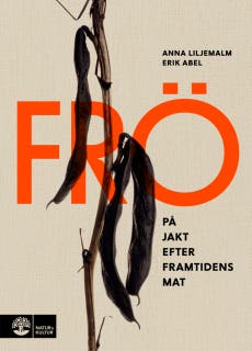 Frö : på jakt efter framtidens mat