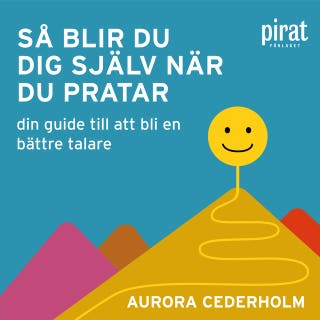 Så blir du dig själv när du pratar