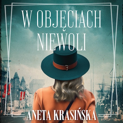 W objęciach niewoli – okładka audiobooka, autor Aneta Krasińska