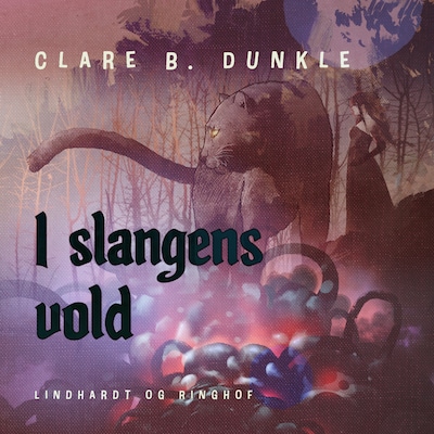 I slangens vold – omslag til lydbogen af Clare B. Dunkle