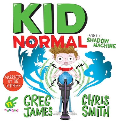 Kid Normal and the Shadow Machine – omslag til lydbogen af Greg James, Chris Smith