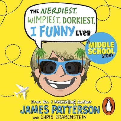 The Nerdiest, Wimpiest, Dorkiest I Funny Ever – omslag til lydbogen af James Patterson