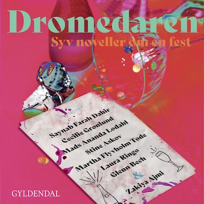 Dromedaren - syv noveller om én fest – omslag til lydbogen af Laura Ringo, Zakiya Ajmi, Stine Askov
