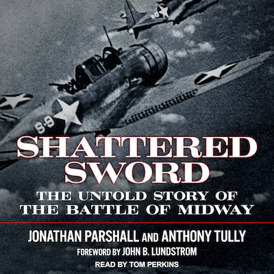 Shattered Sword – omslag til lydbogen af Jonathan Parshall, Anthony Tully